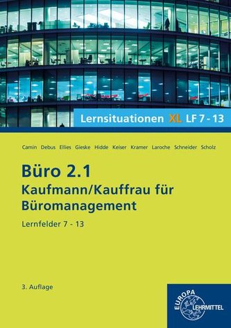 Büro 2.1, Lernsituationen XL, Lernfelder 7 - 13 Büro 2.1, Lernsituationen XL, Lernfelder 7 - 13