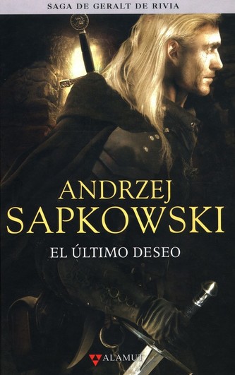 Saga de Geralt de Rivia 1 El Ultimo Deseo