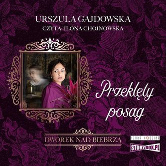 Dworek nad Biebrzą Tom 2 Przeklęty posag