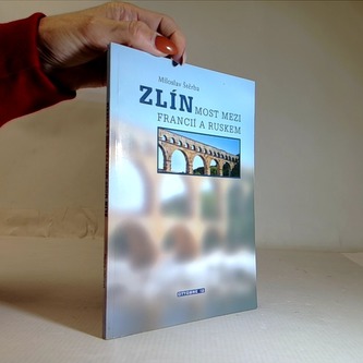 Zlín Most mezi Francií a Ruskem