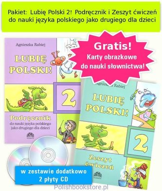 Lubię Polski! cz. 2. Podręcznik oraz zeszyt ćwiczeń do nauki języka polskiego jako drugiego dla dzie