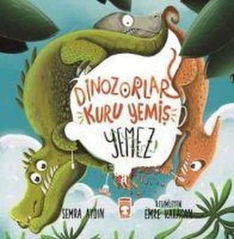 Dinozorlar Kuru Yemis Yemez