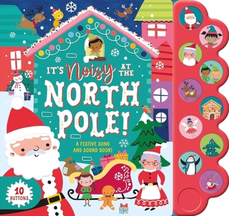 Its Noisy at The North Pole Sound Book