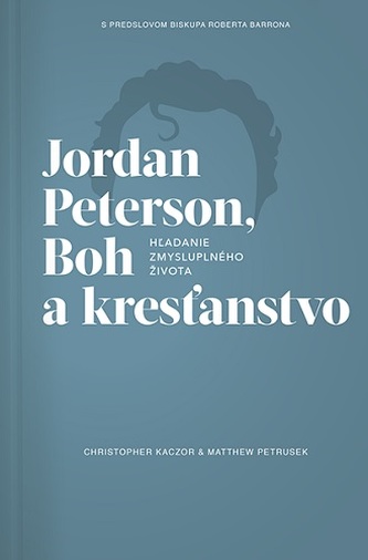 Jordan Peterson, Boh a kresťanstvo Jordan Peterson, Boh a kresťanstvo