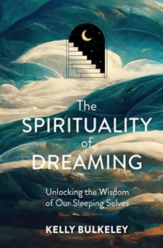 The Spirituality of Dreaming