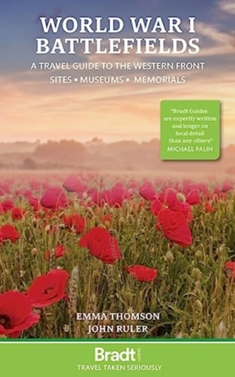 World War I Battlefields: A Travel Guide to the Western Front World War I Battlefields: A Travel Guide to the Western Front