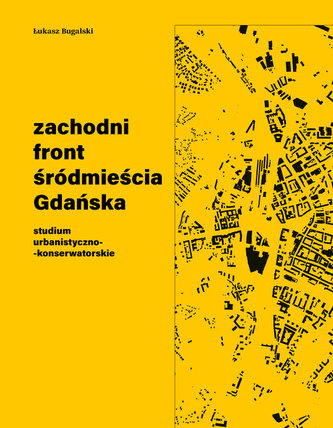 Zachodni front śródmieścia Gdańska Zachodni front śródmieścia Gdańska