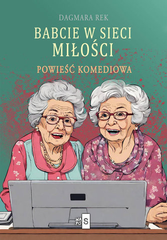 Babcie w sieci miłości Babcie w sieci miłości