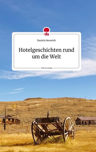 Hotelgeschichten rund um die Welt. Life is a Story - story.one