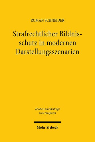 Strafrechtlicher Bildnisschutz in modernen Darstellungsszenarien