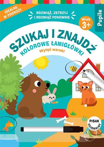 Szukaj i znajdź. Kolorowe łamigłówki. Pupile Szukaj i znajdź. Kolorowe łamigłówki. Pupile