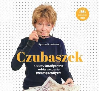 Czubaszek Kobiety inteligentne robią... Czubaszek Kobiety inteligentne robią...
