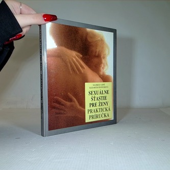 Sexuálne šťastie pre ženy: praktická príručka
