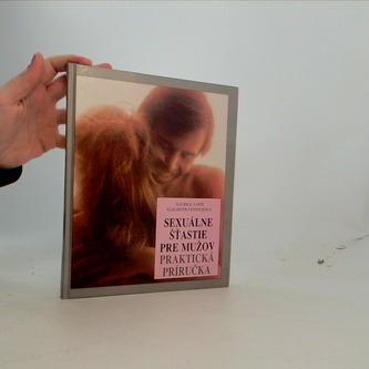 Sexuálne šťastie pre mužov praktická príručka