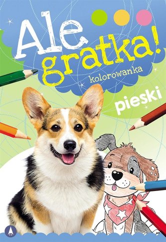 Ale gratka! Pieski Ale gratka! Pieski