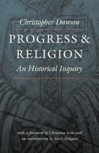 Progress and Religion: An Historical Inquiry