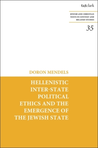 Hellenistic Inter-state Political Ethics and the Emergence of the Jewish State