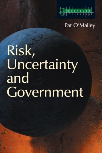 Risk, Uncertainty and Government Risk, Uncertainty and Government