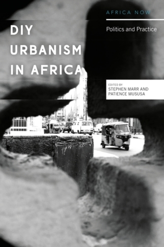 DIY Urbanism in Africa DIY Urbanism in Africa