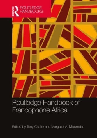 Routledge Handbook of Francophone Africa Routledge Handbook of Francophone Africa