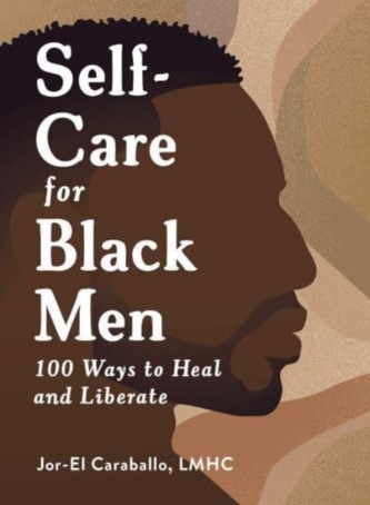 Self-Care for Black Men Self-Care for Black Men