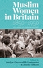 Muslim Women in Britain, 1850–1950