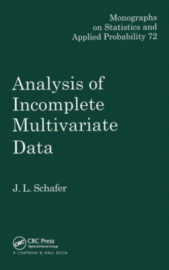 Analysis of Incomplete Multivariate Data Analysis of Incomplete Multivariate Data