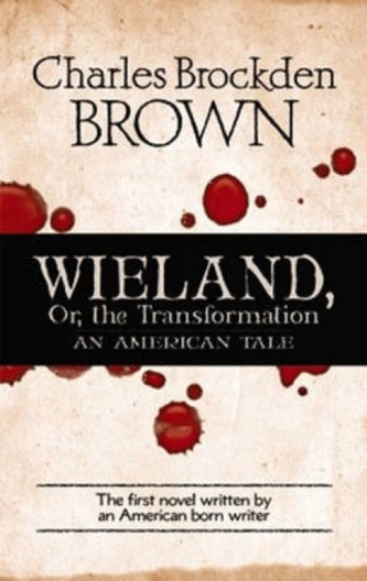 Wieland, or, the Transformation