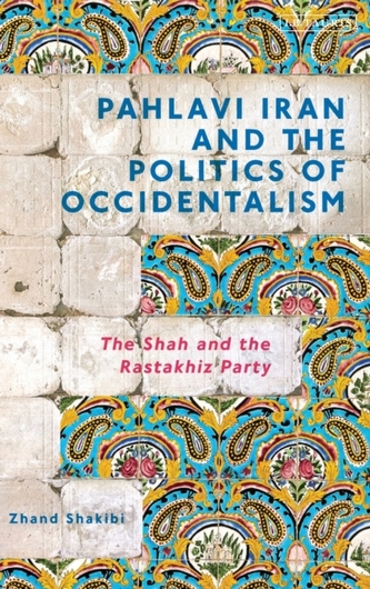 Pahlavi Iran and the Politics of Occidentalism