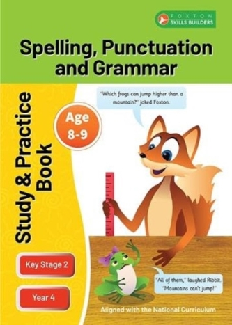 KS2 Spelling, Grammar & Punctuation Study and Practice Book for Ages 8-9 (Year 4) Perfect for learning at home or use in