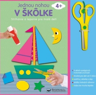 Jednou nohou v škôlke Strihanie a lepenie Jednou nohou v škôlke Strihanie a lepenie