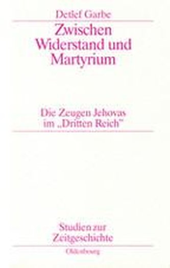 Zwischen Widerstand und Martyrium