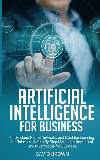 Artificial Intelligence for Business Artificial Intelligence for Business
