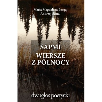 Sápmi. Wiersze z Północy Sápmi. Wiersze z Północy