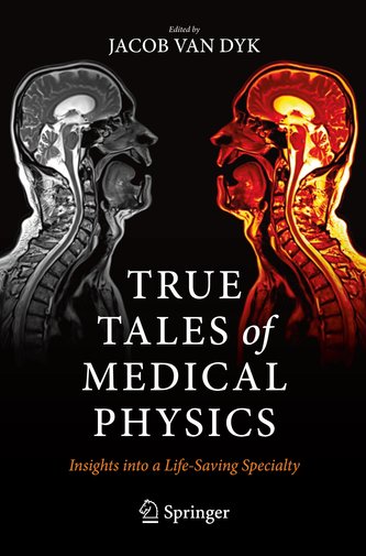 True Tales of Medical Physics