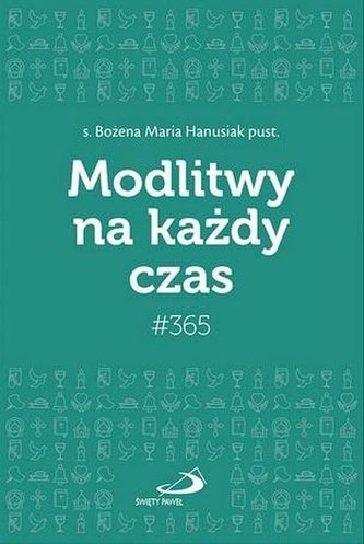 Modlitwy na każdy czas Modlitwy na każdy czas