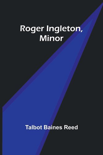 Roger Ingleton, Minor Roger Ingleton, Minor