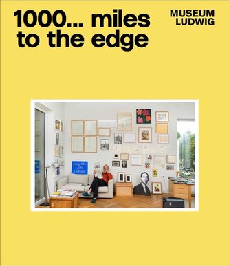 Kasper König. 1000 ... miles to the edge Schenkung / Donation Kasper König