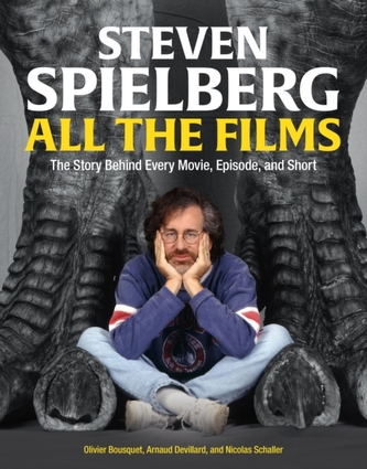 Steven Spielberg All the Films Steven Spielberg All the Films