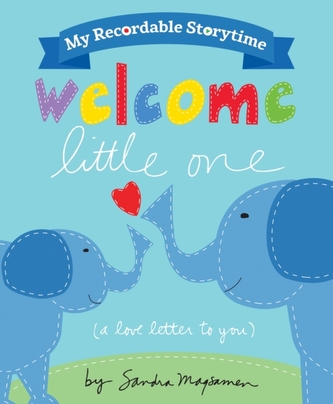 My Recordable Storytime: Welcome Little One My Recordable Storytime: Welcome Little One