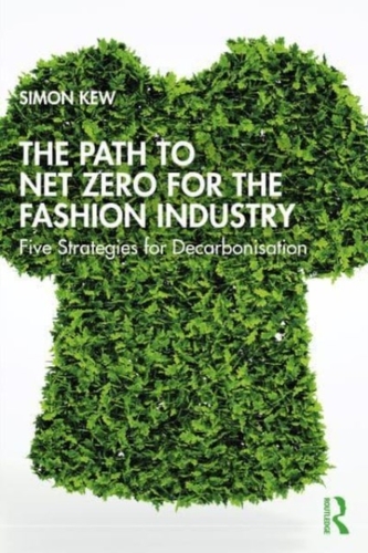 The Path to Net Zero for the Fashion Industry The Path to Net Zero for the Fashion Industry