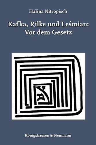 Kafka, Rilke und Lesmian: Vor dem Gesetz