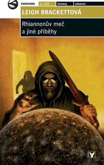Rhiannonův meč a jiné příběhy (Leigh Brackett, 2007)
