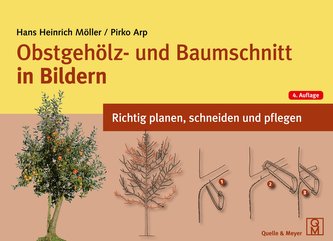Obstgehölz- und Baumschnitt in Bildern Obstgehölz- und Baumschnitt in Bildern