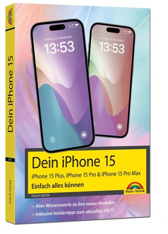 iPhone 15, 15 Plus, 15 Pro, 15 Pro Max - Einfach alles können