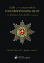Řády a vyznamenání Františka Ferdinanda d’Este ve sbírkách Národního muzea