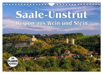 Saale-Unstrut - Region aus Wein und Stein (Wandkalender 2024 DIN A4 quer), CALVENDO Monatskalender
