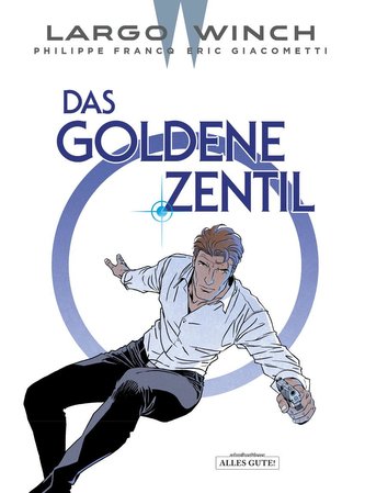 Largo Winch 24. Das Goldene Zentil Largo Winch 24. Das Goldene Zentil