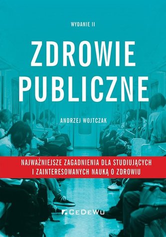 Zdrowie publiczne - najważniejsze zagadnienia Zdrowie publiczne - najważniejsze zagadnienia