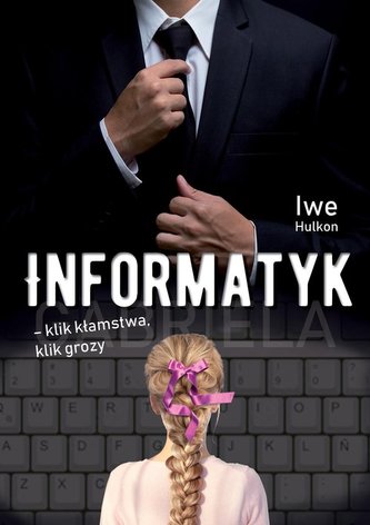 Informatyk - klik kłamstwa, klik grozy